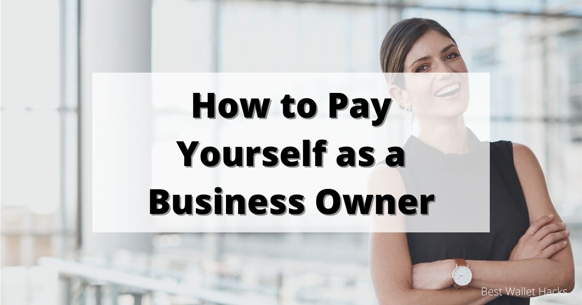 how-to-pay-yourself-as-a-business-owner