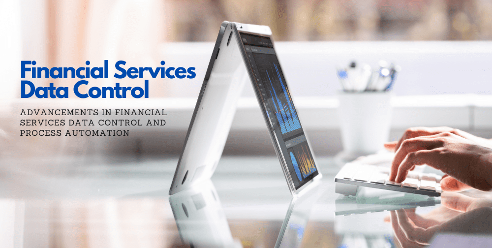 advancements-in-financial-services-data-control-and-process-automation